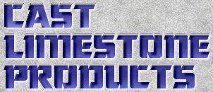 CAST LIMESTONE PRODUCTS